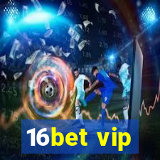 16bet vip